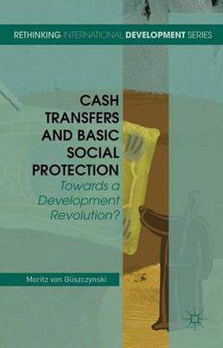 Cover image for Cash Transfers and Basic Social Protection: Towards a Development Revolution?