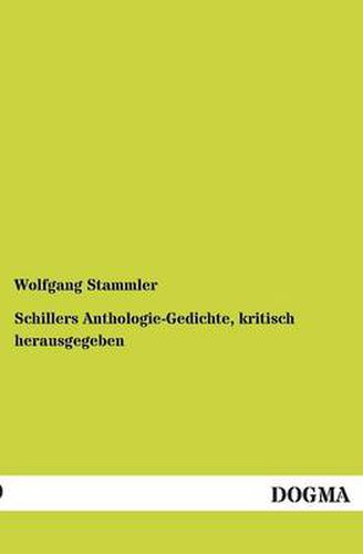 Cover image for Schillers Anthologie-Gedichte, Kritisch Herausgegeben