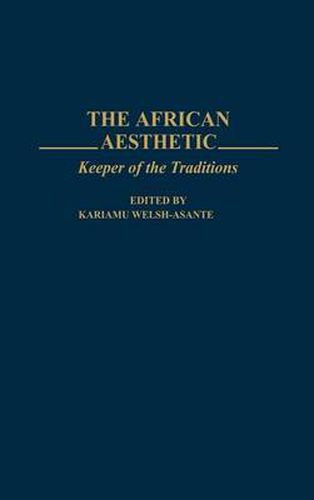 Cover image for The African Aesthetic: Keeper of the Traditions