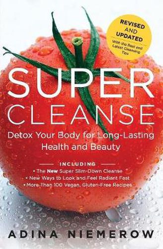 Cover image for Super Cleanse Revised Edition: Detox Your Body for Long-Lasting Health and Beauty