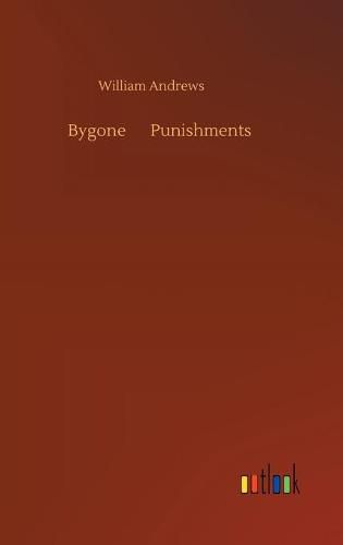 Cover image for Bygone ... Punishments