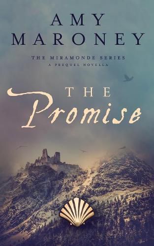 Cover image for The Promise: A Prequel Novella, The Miramonde Series