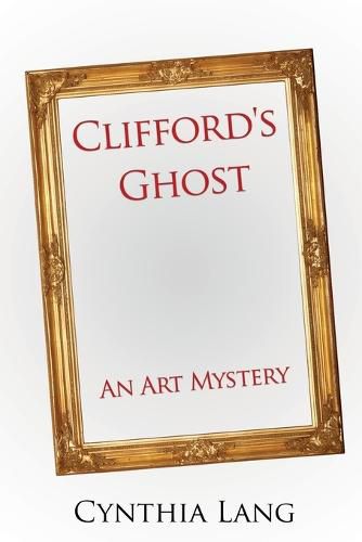 Cover image for Clifford's Ghost: An Art Mystery