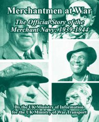 Cover image for Merchantmen at War: The Official Story of the Merchant Navy: 1939-1944