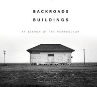 Cover image for Backroads Buildings: In Search of the Vernacular