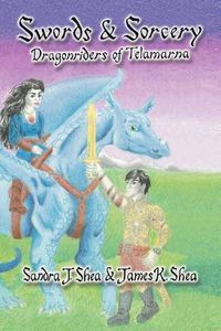 Cover image for Swords and Sorcery: Dragonriders of Telamarna