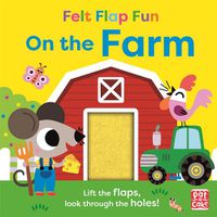 Cover image for Felt Flap Fun: On the Farm: Board book with felt flaps