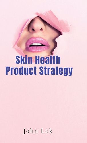 Cover image for Skin Health Product Strategy