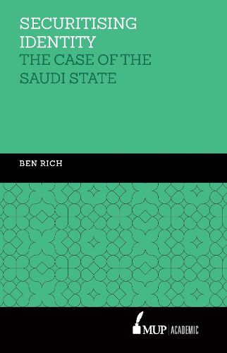 Cover image for Securitising Identity: The Case of the Saudi State