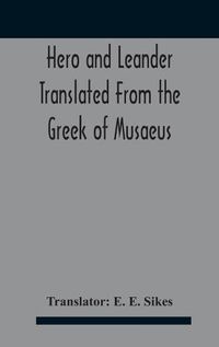 Cover image for Hero And Leander Translated From The Greek Of Musaeus