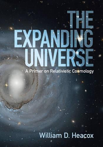 Cover image for The Expanding Universe: A Primer on Relativistic Cosmology