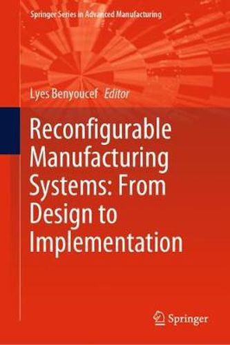 Cover image for Reconfigurable Manufacturing Systems: From Design to Implementation