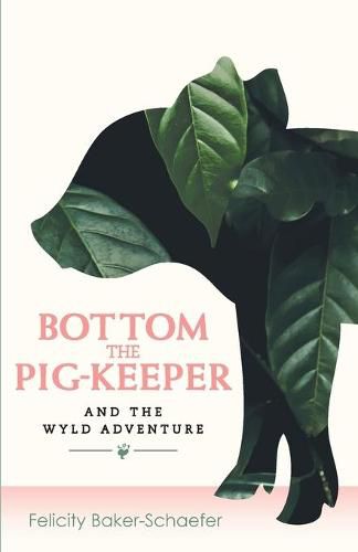 Cover image for Bottom the Pig-Keeper and the Wyld Adventure