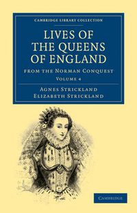 Cover image for Lives of the Queens of England from the Norman Conquest