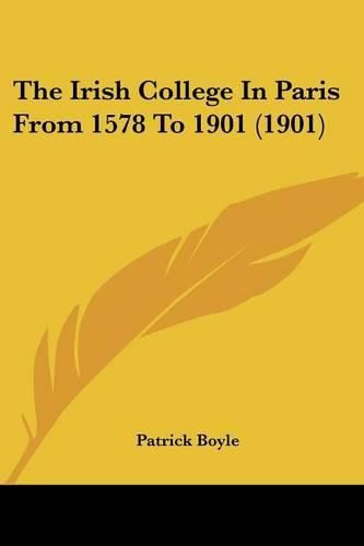 The Irish College in Paris from 1578 to 1901 (1901)