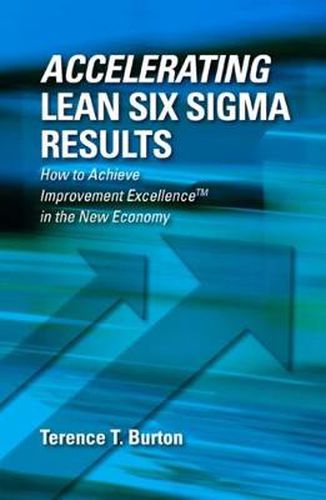 Cover image for Accelerating Lean Six Sigma Results: How to Achieve Improvement Excellence in the New Economy