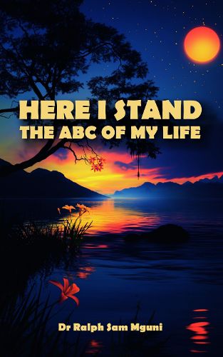Cover image for HERE I STAND. THE ABC OF MY LIFE