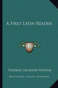 Cover image for A First Latin Reader