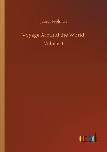 Cover image for Voyage Around the World: Volume 1