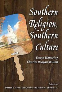 Cover image for Southern Religion, Southern Culture: Essays Honoring Charles Reagan Wilson
