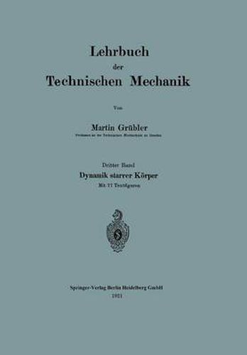 Cover image for Lehrbuch Der Technischen Mechanik: Dritter Band: Dynamik Starrer Koerper