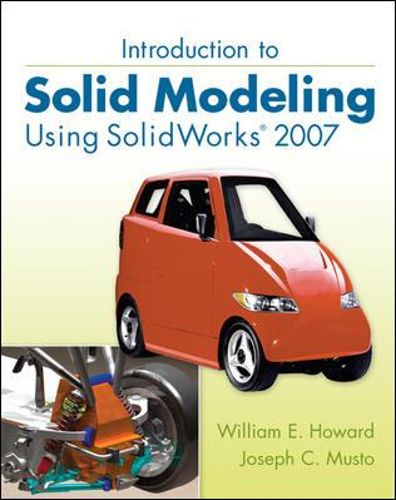 Cover image for Introduction to Solid Modeling Using SolidWorks 2007