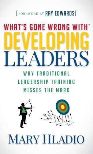 Developing Leaders: Why Traditional Leadership Training Misses the Mark