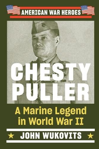 Cover image for Chesty Puller: A Marine Legend in World War II