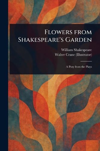 Cover image for Flowers From Shakespeare's Garden