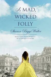 Cover image for A Mad, Wicked Folly