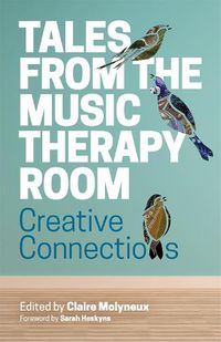 Cover image for Tales from the Music Therapy Room: Creative Connections