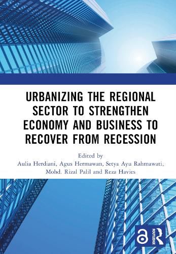 Cover image for Urbanizing the Regional Sector to Strengthen Economy and Business to Recover from Recession: Proceedings of the 5th International Research Conference on Economics and Business (IRCEB 2021), Malang, Indonesia, 10-11 November 2021