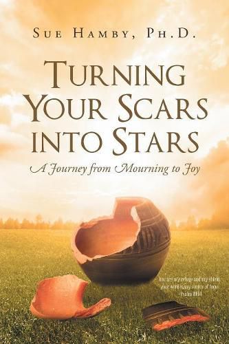 Cover image for Turning Your Scars Into Stars: A Journey from Mourning to Joy