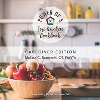 Cover image for The Power of 5 Test Kitchen Cookbook: Caregiver Edition