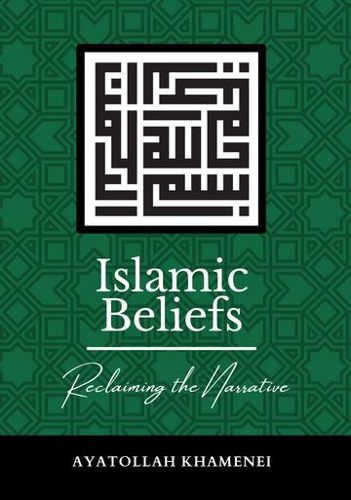 Cover image for Islamic Beliefs: Reclaiming the Narrative