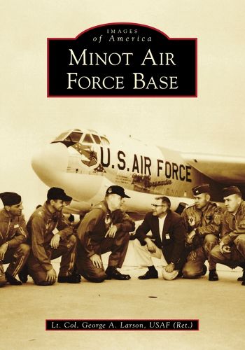 Cover image for Minot Air Force Base