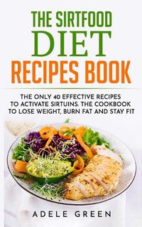 Cover image for The Sirtfood Diet Recipes Book