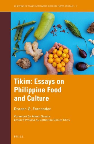 Cover image for Tikim: Essays on Philippine Food and Culture