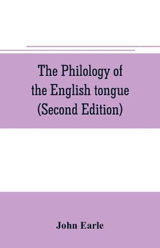 The philology of the English tongue (Second Edition)