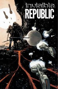 Cover image for Invisible Republic Volume 1