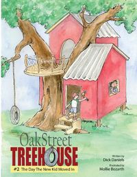 Cover image for Oak Street Treehouse: The Day The New Kid Moved In