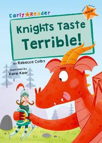 Cover image for Knights Taste Terrible!: (Orange Early Reader)
