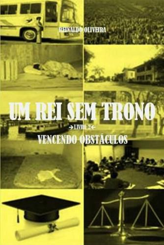 Cover image for Um Rei Sem Trono: Vencendo Obstaculos