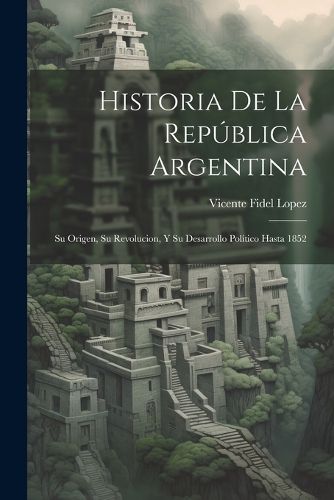 Cover image for Historia De La Republica Argentina