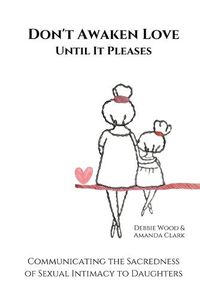 Cover image for Don't Awaken Love Until It Pleases