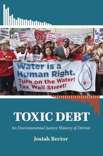 Cover image for Toxic Debt: An Environmental Justice History of Detroit