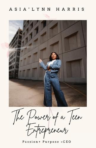 Cover image for The Power of a Teen Entrepreneur