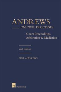 Cover image for Andrews on Civil Processes (2nd edition): Court Proceedings, Arbitration and Mediation