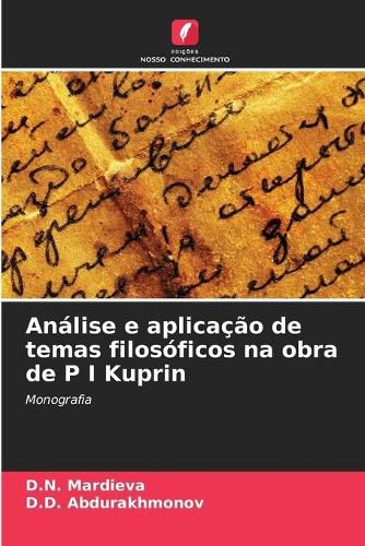 Cover image for Analise e aplicacao de temas filosoficos na obra de P I Kuprin