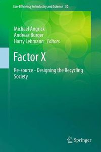 Cover image for Factor X: Re-source - Designing the Recycling Society